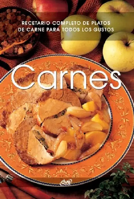 Carnes: Recetario completo de platos de carne para todos los gustos by Varios Autores