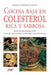 Cocina baja en colesterol rica y sabrosa: Recetas apetitosas con 0 mg de colesterol o valores controlados by Equipo de Expertos Cocinova