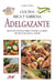 Cocina rica y sabrosa adelgazante: Recetas ligeras para cuidar la línea sin renunciar al sabor by Clara Cesana