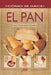 El pan: Recetas tradicionales y creativas para hacer pan casero artesanal by Anna Bisio