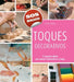 Toques decorativos: 12 proyectos rápidos para renovar la decoración de su hogar by Stewart Walton