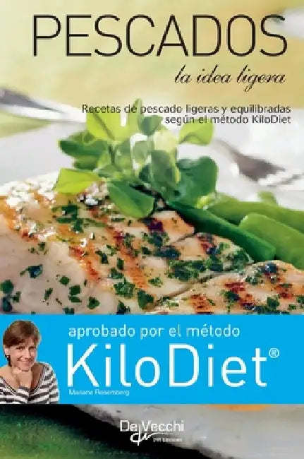 Pescados (kilodiet): Recetas de pescado ligeras y equilibradas según el método KiloDiet by Mariane Rosemberg