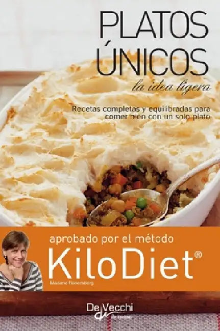 Platos únicos (kilodiet): Recetas completas y equilibradas para comer bien con un solo plato by Mariane Rosemberg