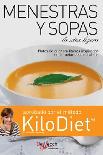 Menestras y Sopas (kilodiet): Platos de cuchara ligeros inspirados en la mejor cocina italiana by Mariane Rosemberg