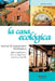 La casa ecológica: Guía completa para crear un hogar sano, natural y sostenible by Maurizio Corrado