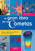 El gran libro de las Cometas: Técnicas, materiales y modelos para construir y volar cometas by Gianluigi Spini