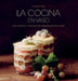 La cocina en vaso: Ideas creativas y elegantes para presentar recetas en vaso by Anna Prandoni, F. Zago