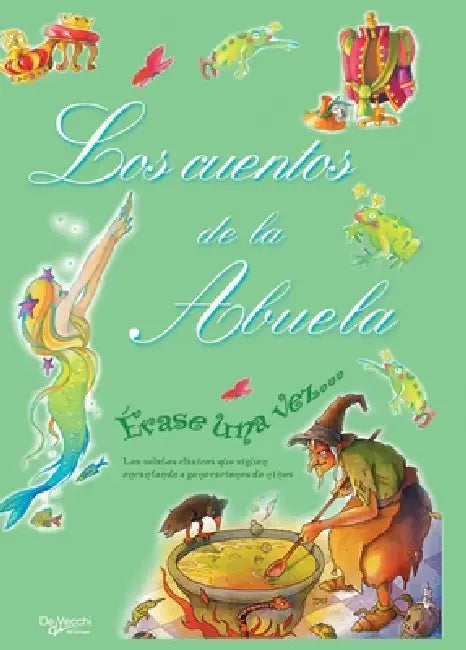 Los cuentos de la abuela: Los relatos clásicos que siguen encantando a generaciones de niños by Armanda Capeder