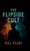 The Flipside Cult by Raj Vijay