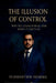 The Illusion of control: why we chase power and what it costs us by Yudhishthir Sharma