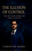 The Illusion of control: why we chase power and what it costs us by Yudhishthir Sharma