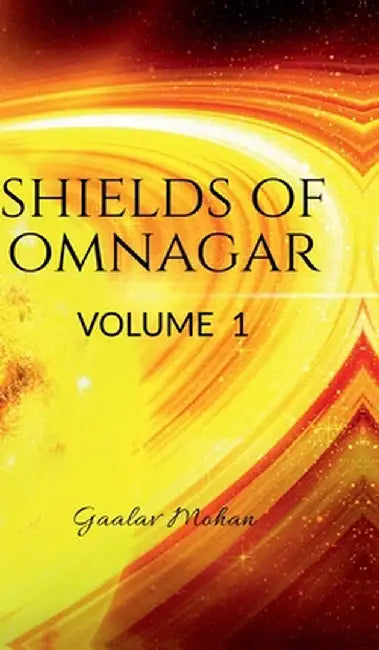 Shields of Omanagar by Gaalav Mohan
