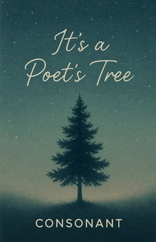 It's a poet's tree by Consonant