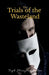 The Trials of the Wasteland by Tegh Munjral Kalra
