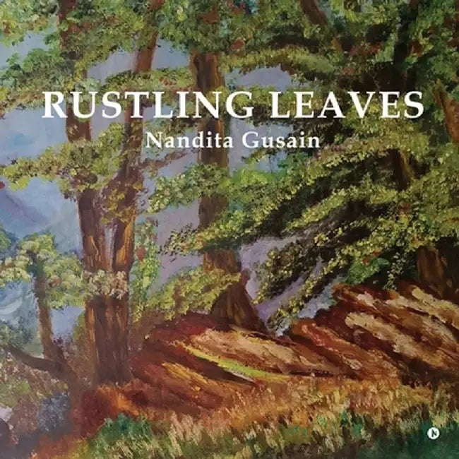 Rustling Leaves by Nandita Gusain