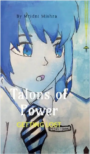 Talons of Power: Getting Lost by Mridini Mishra