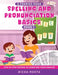 Spelling And Pronunciation Basic: A Phonics Book by Richa Mehta