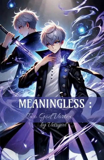 Meaningless: Two God Vortex S-1 by Vetryvel