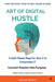Art of Digital Hustle: Don't be Naïve.True to Self, Sharp in Mind by Aalok Dixit