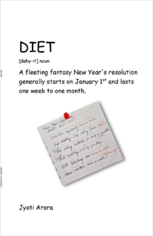 Diet: A fleeting fantasy New Year's resolution generally starts on January 1st and lasts one week to one month. by Jyoti Arora