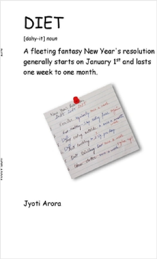 Diet: A fleeting fantasy New Year's resolution generally starts on January 1st and lasts one week to one month. by Jyoti Arora