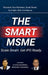 The Smart MSME: Scale Smart. Get IPO Ready. by Ca B M Aggarwal