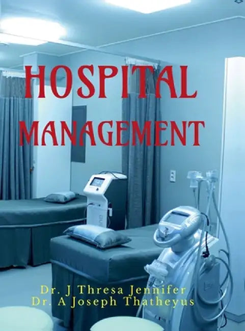 Hospital Management by Dr J Thresa Jennifer