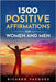 1500 Positive Affirmations for Women and Men: Take advantage of the power of positive thinking, attract money, happiness, love and success by Vazquez, Ricardo
