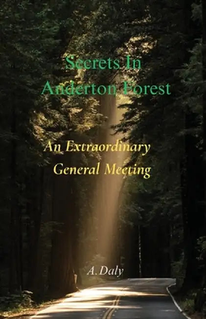 Secrets in Anderton Forest by A. Daly