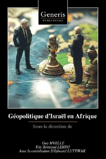 Géopolitique d'Israël en Afrique: Sous la direction de by Eric Bertrand Lekini, Guy Mvelle