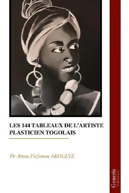 Les 144 Tableaux de l'Artiste Plasticien Togolais by Atsou Fiefonou Akouete