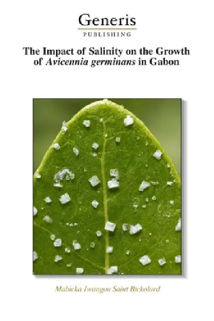 The Impact of Salinity on the Growth of Avicennia germinans in Gabon by Mabicka Iwangou Saint Bickolard