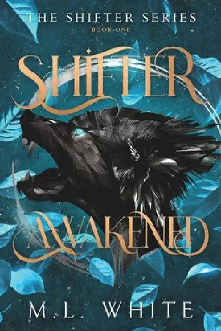 Shifter Awakened by M. L. White