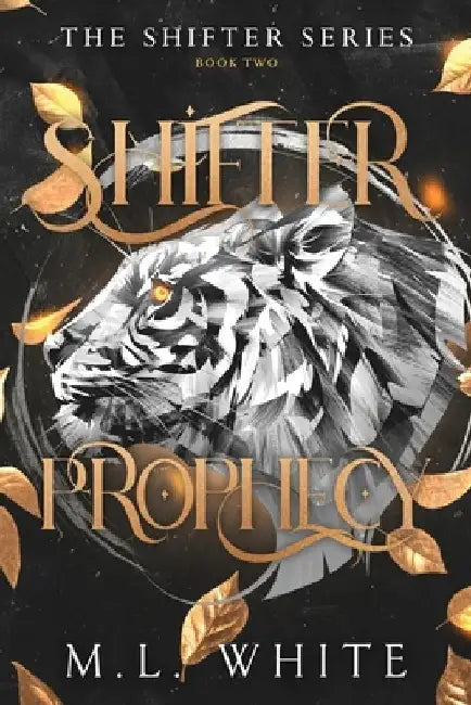 Shifter Prophecy by M. L. White