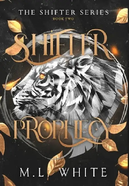 Shifter Prophecy by M. L. White