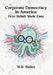 Corporate Democracy in America: Octo Rehab Made Easy by W. R. Bailey