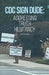 CDC Sign Dude: Addressing Truth Hesitancy by Mike Arnold