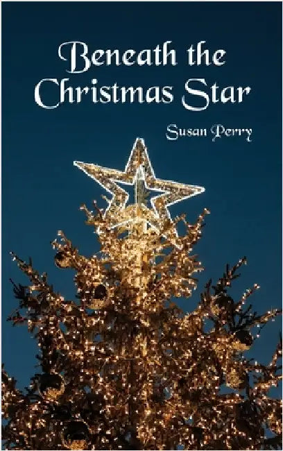 Beneath the Christmas Star by Perry, Susan