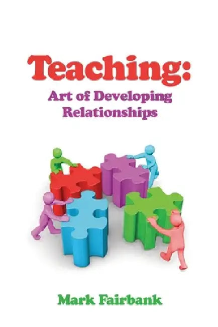 Teaching: Art of Developing Relationships by Mark Fairbank