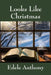 Looks Like Christmas by Edele Anthony