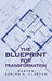 The Blueprint for Transformation by Pastor Adrian D. Clayton