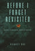 Before I Forget Revisited: Some Personal Reflections by Bridget Cox