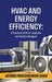 HVAC and Energy Efficiency: A Practical Guide for Engineers and Facility Managers by Jaymin Pareshkumar Shah