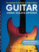 Guitar Chords, Scales & Arpeggios: The Complete Visual Guide for Modern Players (Special India Edition - Colour Ultrapremium) by Shikhar Piranha Gupta