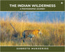 The Indian Wilderness - A Photographic Journey by Subroto Mukherjee