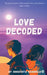 Love Decoded by Shhuchita Vagghela