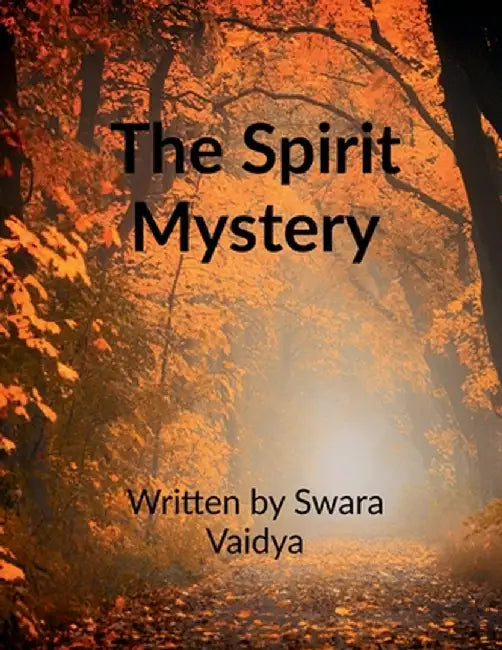 The Spirit Mystery by Swara Vaidya