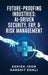 Future-Proofing Industries: AI-Driven Security, ERP, and Risk Management by Ashish Joon