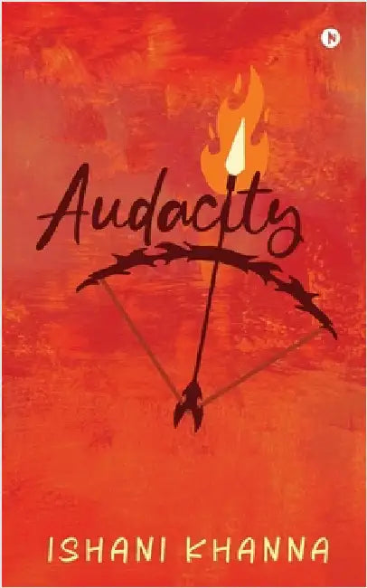 Audacity by Ishani Khanna