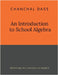 An Introduction to School Algebra by Chanchal Dass